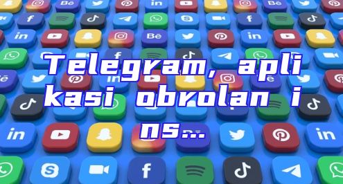Telegram, aplikasi obrolan ins...